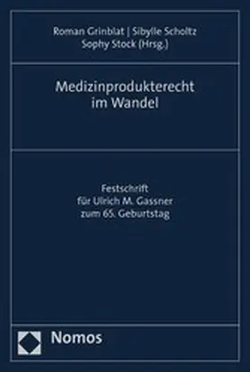 Grinblat / Scholtz / Stock |  Medizinprodukterecht im Wandel | eBook | Sack Fachmedien
