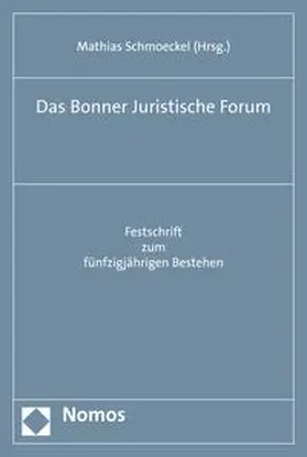 Schmoeckel |  Das Bonner Juristische Forum | eBook | Sack Fachmedien