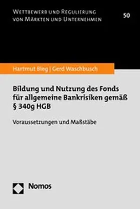 Bieg / Waschbusch |  Bildung und Nutzung des Fonds für allgemeine Bankrisiken gemäß § 340g HGB | eBook | Sack Fachmedien