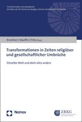 Kirschner / Stauffer / Fritz |  Transformationen in Zeiten religiöser und gesellschaftlicher Umbrüche | eBook | Sack Fachmedien