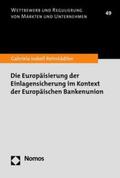 Reinstädtler |  Die Europäisierung der Einlagensicherung im Kontext der Europäischen Bankenunion | eBook | Sack Fachmedien