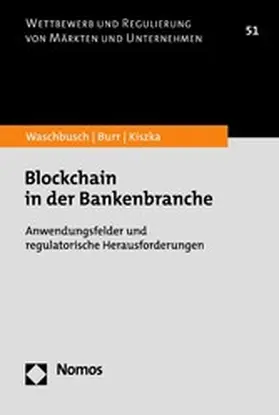 Waschbusch / Burr / Kiszka |  Blockchain in der Bankenbranche | eBook | Sack Fachmedien