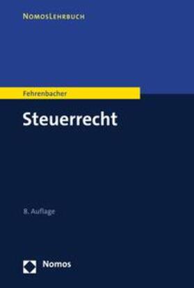 Fehrenbacher |  Steuerrecht | eBook | Sack Fachmedien