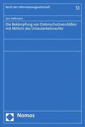 Heßmann |  Die Bekämpfung von Datenschutzverstößen mit Mitteln des Unlauterkeitsrechts | eBook | Sack Fachmedien