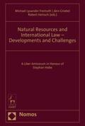 Fremuth / Griebel / Heinsch |  Natural Resources and International Law – Developments and Challenges | eBook | Sack Fachmedien