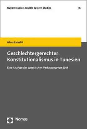 Laiadhi |  Geschlechtergerechter Konstitutionalismus in Tunesien | eBook | Sack Fachmedien