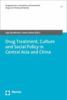 Michels / Stöver | Drug Treatment, Culture and Social Policy in Central Asia and China | E-Book | www.sack.de