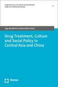 Michels / Stöver |  Drug Treatment, Culture and Social Policy in Central Asia and China | eBook | Sack Fachmedien