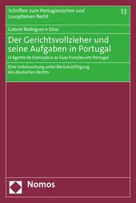 Silva |  Der Gerichtsvollzieher und seine Aufgaben in Portugal | O Agente de Execução e as Suas Funções em Portugal | eBook | Sack Fachmedien