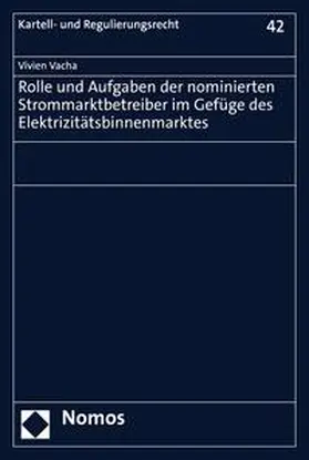 Vacha |  Rolle und Aufgaben der nominierten Strommarktbetreiber im Gefüge des Elektrizitätsbinnenmarktes | eBook | Sack Fachmedien