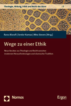 Alsoufi / Kurnaz / Sievers |  Wege zu einer Ethik | eBook | Sack Fachmedien