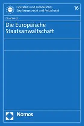 Wirth | Die Europäische Staatsanwaltschaft | E-Book | sack.de