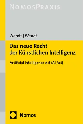 Wendt | Das neue Recht der Künstlichen Intelligenz | E-Book | sack.de