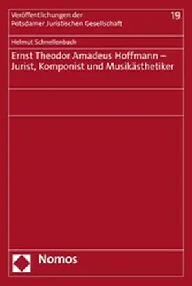 Schnellenbach |  Ernst Theodor Amadeus Hoffmann – Jurist, Komponist und Musikästhetiker | eBook | Sack Fachmedien