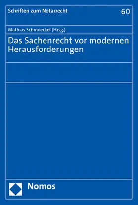 Schmoeckel |  Das Sachenrecht vor modernen Herausforderungen | eBook | Sack Fachmedien