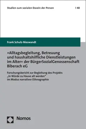 Schulz-Nieswandt |  »Alltagsbegleitung, Betreuung und haushaltshilfliche Dienstleistungen im Alter« der BürgerSozialGenossenschaft Biberach eG | eBook | Sack Fachmedien