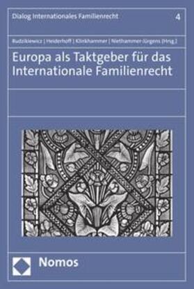 Budzikiewicz / Heiderhoff / Klinkhammer | Europa als Taktgeber für das Internationale Familienrecht | E-Book | sack.de