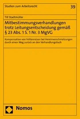 Stadtmüller |  Mitbestimmungsverhandlungen trotz Leitungsentscheidung gemäß § 23 Abs. 1 S. 1 Nr. 3 MgVG | eBook | Sack Fachmedien