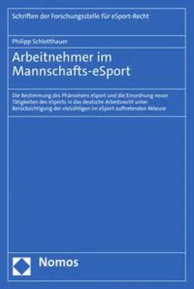 Schlotthauer |  Arbeitnehmer im Mannschafts-eSport | eBook | Sack Fachmedien