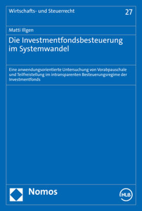 Illgen | Die Investmentfondsbesteuerung im Systemwandel | E-Book | sack.de