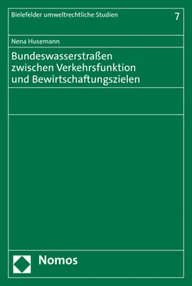 Husemann |  Bundeswasserstraßen zwischen Verkehrsfunktion und Bewirtschaftungszielen | eBook | Sack Fachmedien