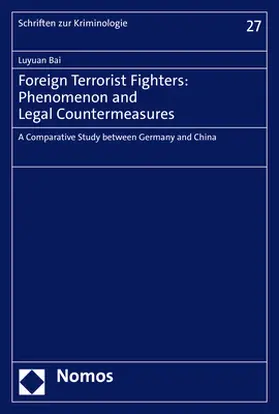 Bai | Foreign Terrorist Fighters: Phenomenon and Legal Countermeasures | E-Book | www.sack.de