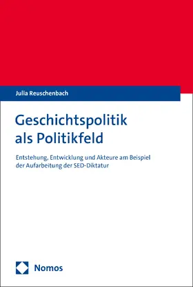 Reuschenbach |  Geschichtspolitik als Politikfeld | eBook | Sack Fachmedien