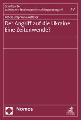 Uerpmann-Wittzack | Der Angriff auf die Ukraine: Eine Zeitenwende? | E-Book | sack.de