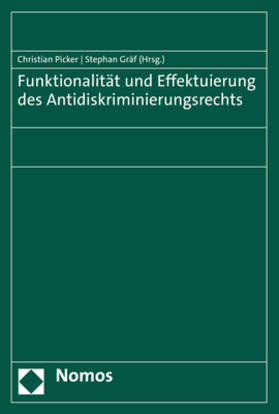 Picker / Gräf |  Funktionalität und Effektuierung des Antidiskriminierungsrechts | eBook | Sack Fachmedien