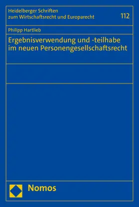 Hartlieb |  Ergebnisverwendung und -teilhabe im neuen Personengesellschaftsrecht | eBook | Sack Fachmedien