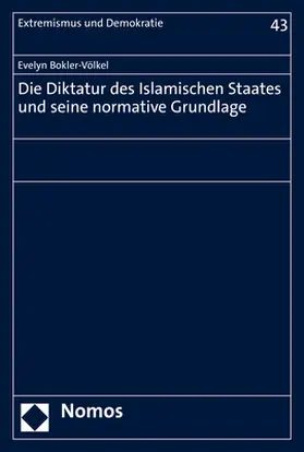 Bokler-Völkel | Die Diktatur des Islamischen Staates und seine normative Grundlage | E-Book | sack.de