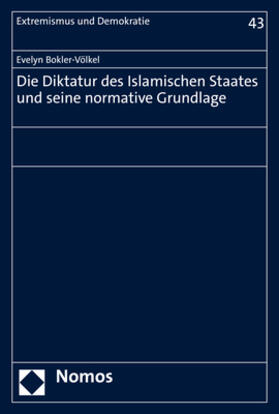 Bokler-Völkel | Die Diktatur des Islamischen Staates und seine normative Grundlage | E-Book | sack.de
