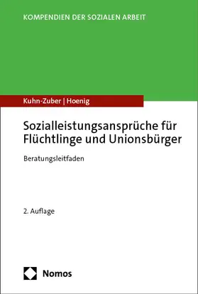 Kuhn-Zuber / Hoenig |  Sozialleistungsansprüche für Flüchtlinge und Unionsbürger | eBook | Sack Fachmedien