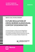Cole / Etteldorf |  Future Regulation of Cross-Border Audiovisual Content Dissemination | eBook | Sack Fachmedien