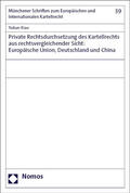 Xiao |  Private Rechtsdurchsetzung des Kartellrechts aus rechtsvergleichender Sicht: Europäische Union, Deutschland und China | eBook | Sack Fachmedien