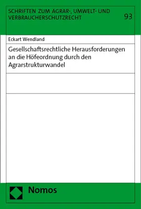 Wendland |  Gesellschaftsrechtliche Herausforderungen an die Höfeordnung durch den Agrarstrukturwandel | eBook | Sack Fachmedien