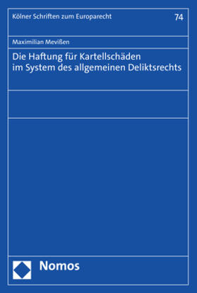 Mevißen | Die Haftung für Kartellschäden im System des allgemeinen Deliktsrechts | E-Book | sack.de