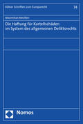 Mevißen |  Die Haftung für Kartellschäden im System des allgemeinen Deliktsrechts | eBook | Sack Fachmedien