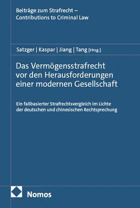 Satzger / Kaspar / Jiang |  Das Vermögensstrafrecht vor den Herausforderungen einer modernen Gesellschaft | eBook | Sack Fachmedien