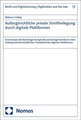 Liebig | Außergerichtliche private Streitbeilegung durch digitale Plattformen | E-Book | sack.de