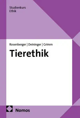 Rosenberger / Deininger / Grimm |  Tierethik | eBook | Sack Fachmedien