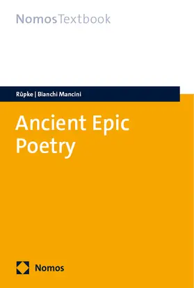 Rüpke / Bianchi Mancini |  Ancient Epic Poetry | eBook | Sack Fachmedien