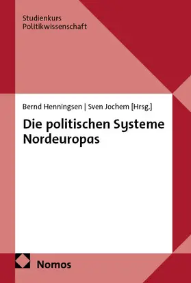 Henningsen / Jochem |  Die politischen Systeme Nordeuropas | eBook | Sack Fachmedien