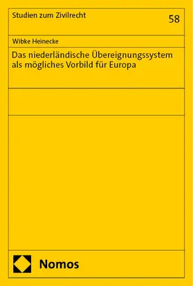 Heinecke |  Das niederländische Übereignungssystem als mögliches Vorbild für Europa | eBook | Sack Fachmedien