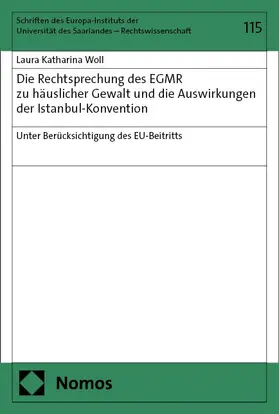Woll |  Die Rechtsprechung des EGMR zu häuslicher Gewalt und die Auswirkungen der Istanbul-Konvention | eBook | Sack Fachmedien