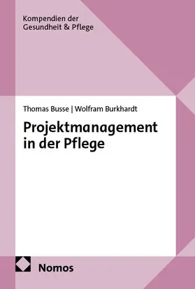 Busse / Burkhardt |  Projektmanagement in der Pflege | eBook | Sack Fachmedien