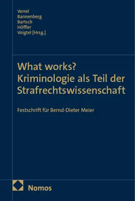 Verrel / Bannenberg / Bartsch |  What works? Kriminologie als Teil der Strafrechtswissenschaft | eBook | Sack Fachmedien
