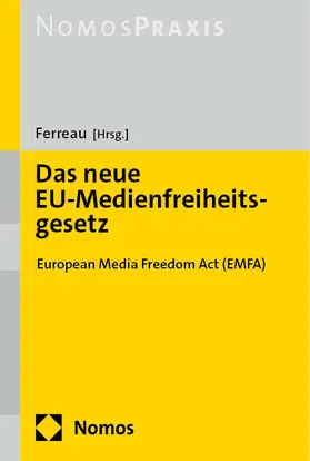 Ferreau | Das neue EU-Medienfreiheitsgesetz | E-Book | sack.de