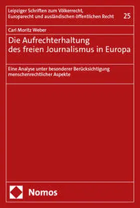 Weber |  Die Aufrechterhaltung des freien Journalismus in Europa | eBook | Sack Fachmedien