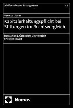 Glaser |  Kapitalerhaltungspflicht bei Stiftungen im Rechtsvergleich | eBook | Sack Fachmedien